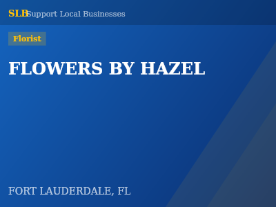 FLOWERS BY HAZEL — Florist in FORT LAUDERDALE, FL