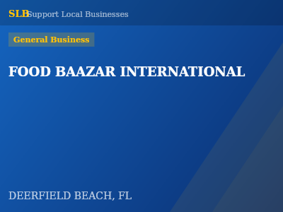 FOOD BAAZAR INTERNATIONAL — General Business in DEERFIELD BEACH, FL