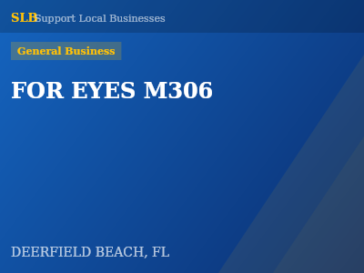 FOR EYES M306 — General Business in DEERFIELD BEACH, FL