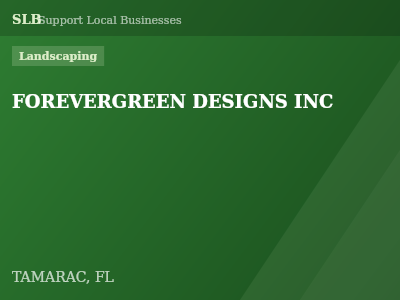 FOREVERGREEN DESIGNS INC — Landscaping in TAMARAC, FL