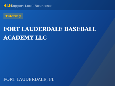 FORT LAUDERDALE BASEBALL ACADEMY LLC — Tutoring in FORT LAUDERDALE, FL