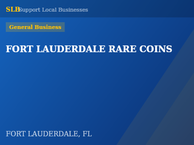 FORT LAUDERDALE RARE COINS — General Business in FORT LAUDERDALE, FL
