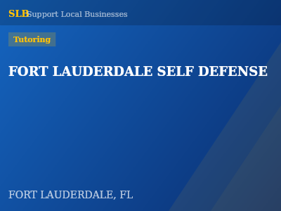 FORT LAUDERDALE SELF DEFENSE — Tutoring in FORT LAUDERDALE, FL