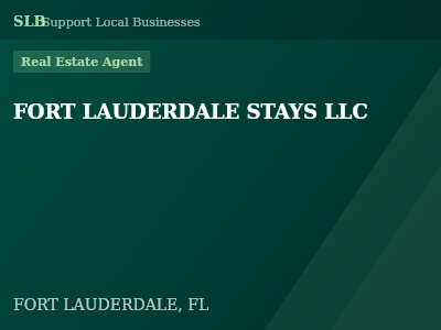 FORT LAUDERDALE STAYS LLC — Real Estate Agent in FORT LAUDERDALE, FL