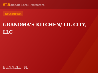 GRANDMA'S KITCHEN/ LIL CITY, LLC — Restaurant in BUNNELL, FL