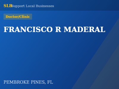FRANCISCO R MADERAL — Doctor/Clinic in PEMBROKE PINES, FL