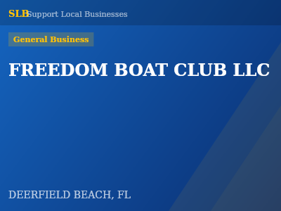 FREEDOM BOAT CLUB LLC — General Business in DEERFIELD BEACH, FL