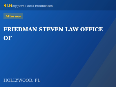 FRIEDMAN STEVEN LAW OFFICE OF — Attorney in HOLLYWOOD, FL