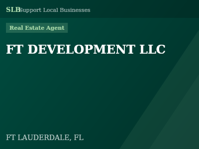 FT DEVELOPMENT LLC — Real Estate Agent in FT LAUDERDALE, FL