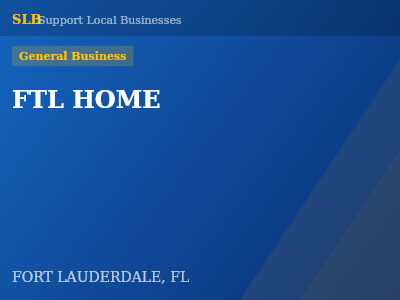 FTL HOME — General Business in FORT LAUDERDALE, FL