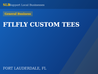 FTLFLY CUSTOM TEES — General Business in FORT LAUDERDALE, FL