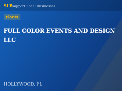 FULL COLOR EVENTS AND DESIGN LLC — Florist in HOLLYWOOD, FL