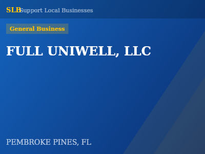 FULL UNIWELL, LLC — General Business in PEMBROKE PINES, FL