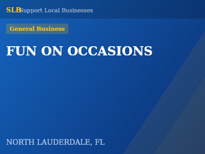FUN ON OCCASIONS — General Business in NORTH LAUDERDALE, FL