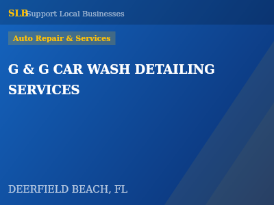 G & G CAR WASH DETAILING SERVICES — Auto Repair & Services in DEERFIELD BEACH, FL