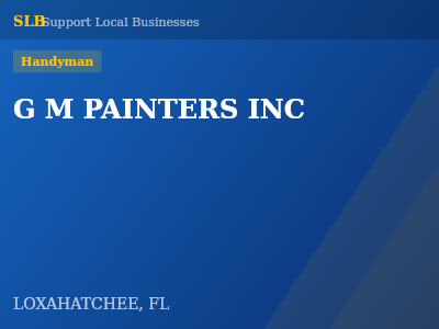 G M PAINTERS INC — Handyman in LOXAHATCHEE, FL