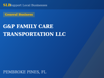 G&P FAMILY CARE TRANSPORTATION LLC — General Business in PEMBROKE PINES, FL