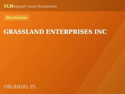 GRASSLAND ENTERPRISES INC — Electrician in ORLANDO, FL