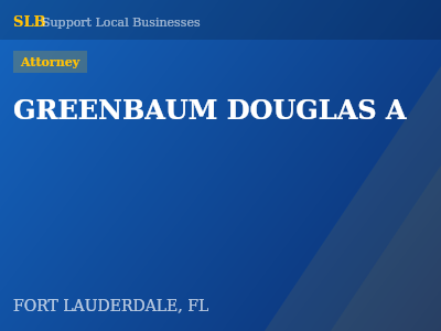GREENBAUM DOUGLAS A — Attorney in FORT LAUDERDALE, FL