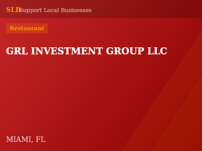 GRL INVESTMENT GROUP LLC — Restaurant in MIAMI, FL