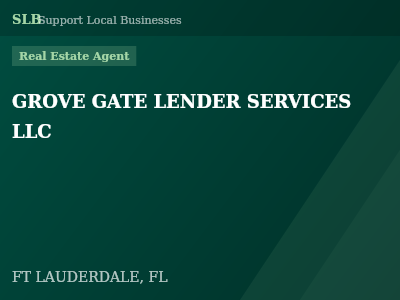 GROVE GATE LENDER SERVICES LLC — Real Estate Agent in FT LAUDERDALE, FL
