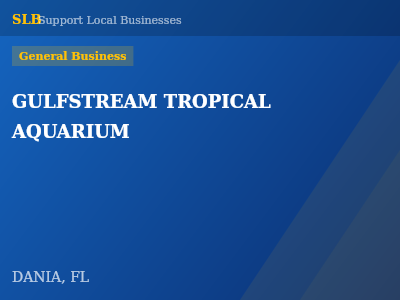 GULFSTREAM TROPICAL AQUARIUM — General Business in DANIA, FL