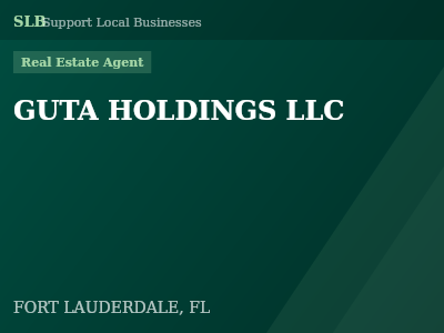 GUTA HOLDINGS LLC — Real Estate Agent in FORT LAUDERDALE, FL