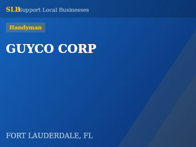 GUYCO CORP — Handyman in FORT LAUDERDALE, FL