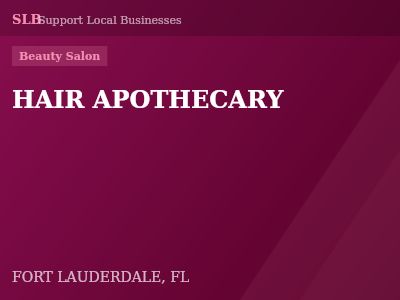 HAIR APOTHECARY — Beauty Salon in FORT LAUDERDALE, FL