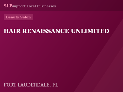 HAIR RENAISSANCE UNLIMITED — Beauty Salon in FORT LAUDERDALE, FL