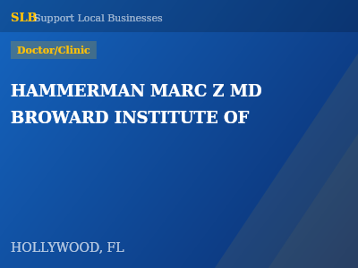 HAMMERMAN MARC Z MD BROWARD INSTITUTE OF — Doctor/Clinic in HOLLYWOOD, FL