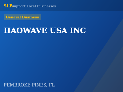 HAOWAVE USA INC — General Business in PEMBROKE PINES, FL
