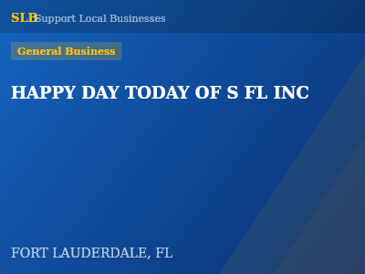 HAPPY DAY TODAY OF S FL INC — General Business in FORT LAUDERDALE, FL