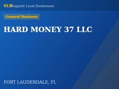 HARD MONEY 37 LLC — General Business in FORT LAUDERDALE, FL