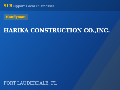 HARIKA CONSTRUCTION CO.,INC. — Handyman in FORT LAUDERDALE, FL