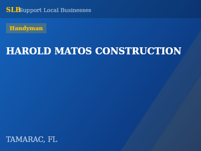 HAROLD MATOS CONSTRUCTION — Handyman in TAMARAC, FL