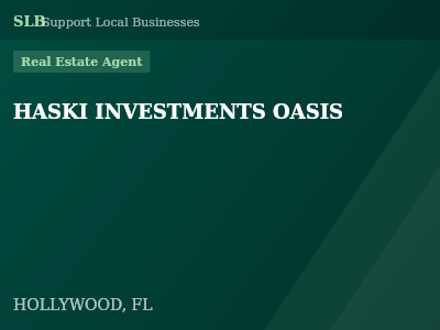 HASKI INVESTMENTS OASIS — Real Estate Agent in HOLLYWOOD, FL