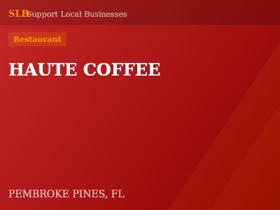 HAUTE COFFEE — Restaurant in PEMBROKE PINES, FL