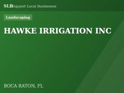 HAWKE IRRIGATION INC — Landscaping in BOCA RATON, FL