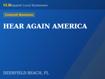HEAR AGAIN AMERICA — General Business in DEERFIELD BEACH, FL