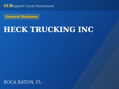 HECK TRUCKING INC — General Business in BOCA RATON, FL
