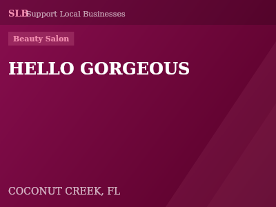 HELLO GORGEOUS — Beauty Salon in COCONUT CREEK, FL