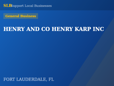 HENRY AND CO HENRY KARP INC — General Business in FORT LAUDERDALE, FL