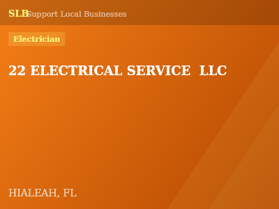 22 ELECTRICAL SERVICE  LLC — Electrician in HIALEAH, FL