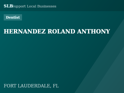 HERNANDEZ ROLAND ANTHONY — Dentist in FORT LAUDERDALE, FL