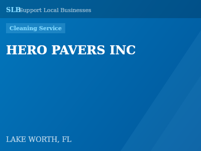 HERO PAVERS INC — Cleaning Service in LAKE WORTH, FL