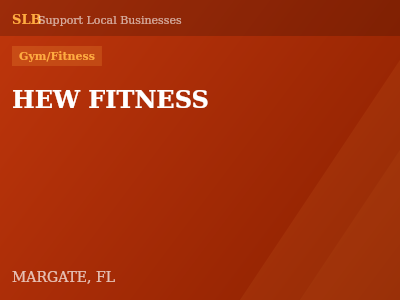 HEW FITNESS — Gym/Fitness in MARGATE, FL