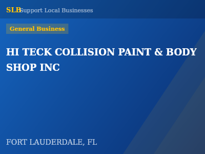 HI TECK COLLISION PAINT & BODY SHOP INC — General Business in FORT LAUDERDALE, FL