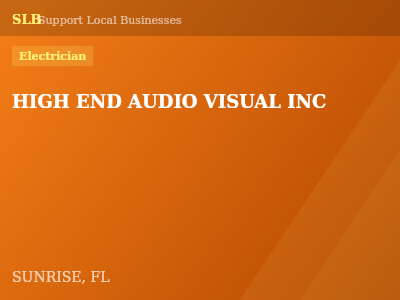 HIGH END AUDIO VISUAL INC — Electrician in SUNRISE, FL