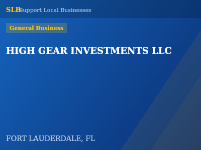HIGH GEAR INVESTMENTS LLC — General Business in FORT LAUDERDALE, FL